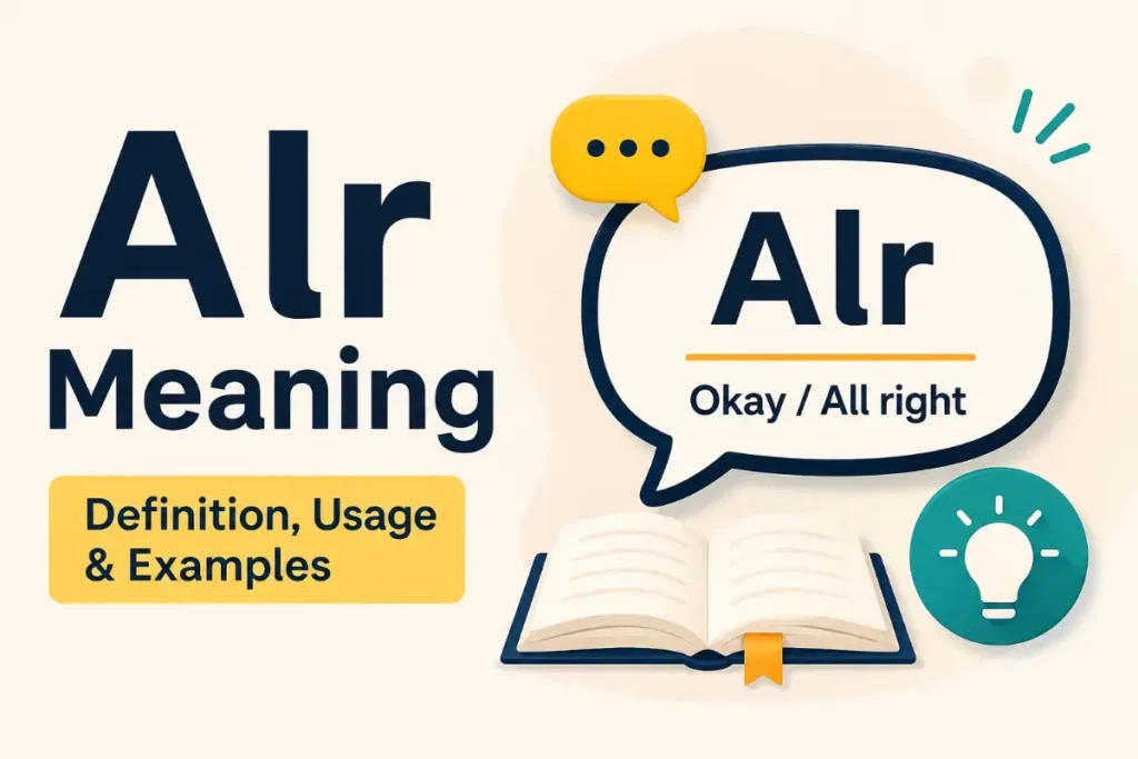 Alr Meaning: What Does “ALR” Mean in Texting? (2026)