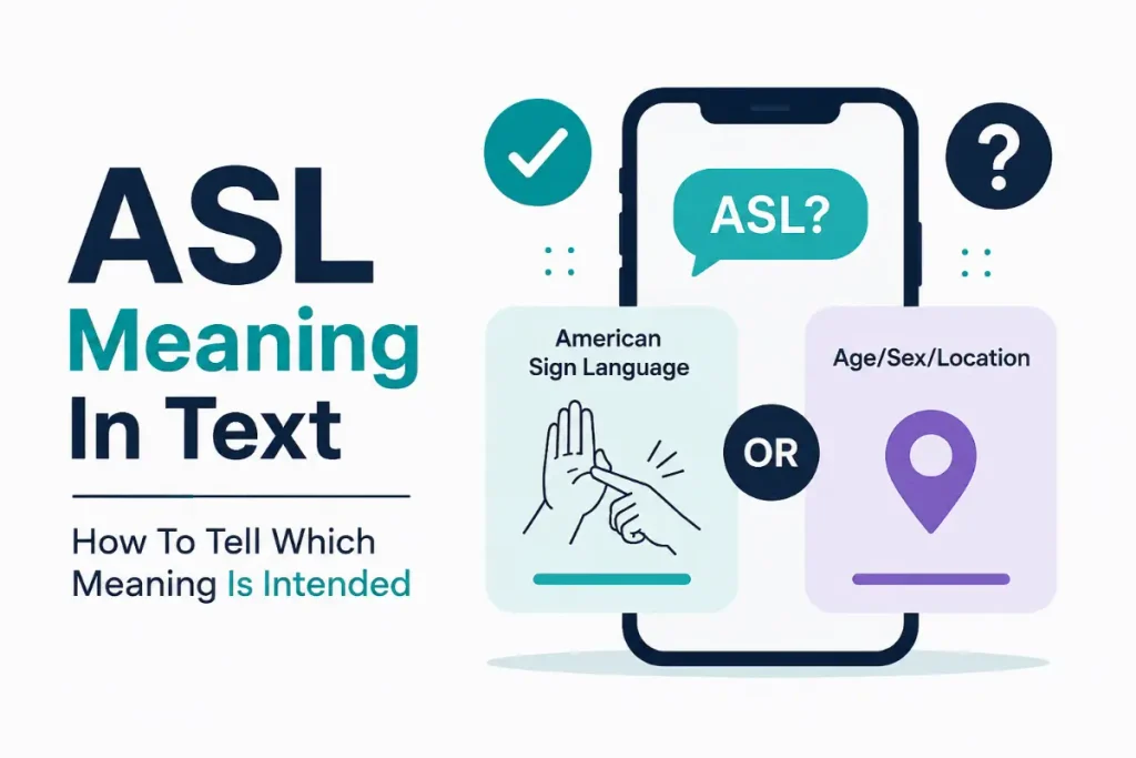 ASL Meaning In Text: How to Tell Which Meaning Is Intended.
