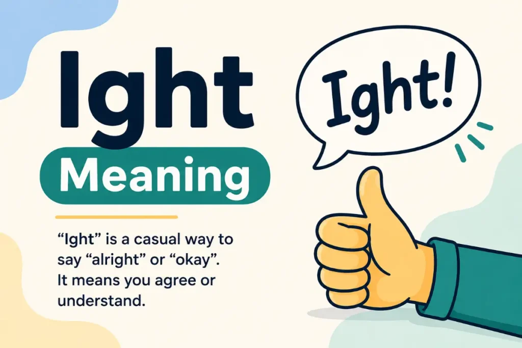 Ight Meaning: What Does “Ight” Mean in Texting? (2026)