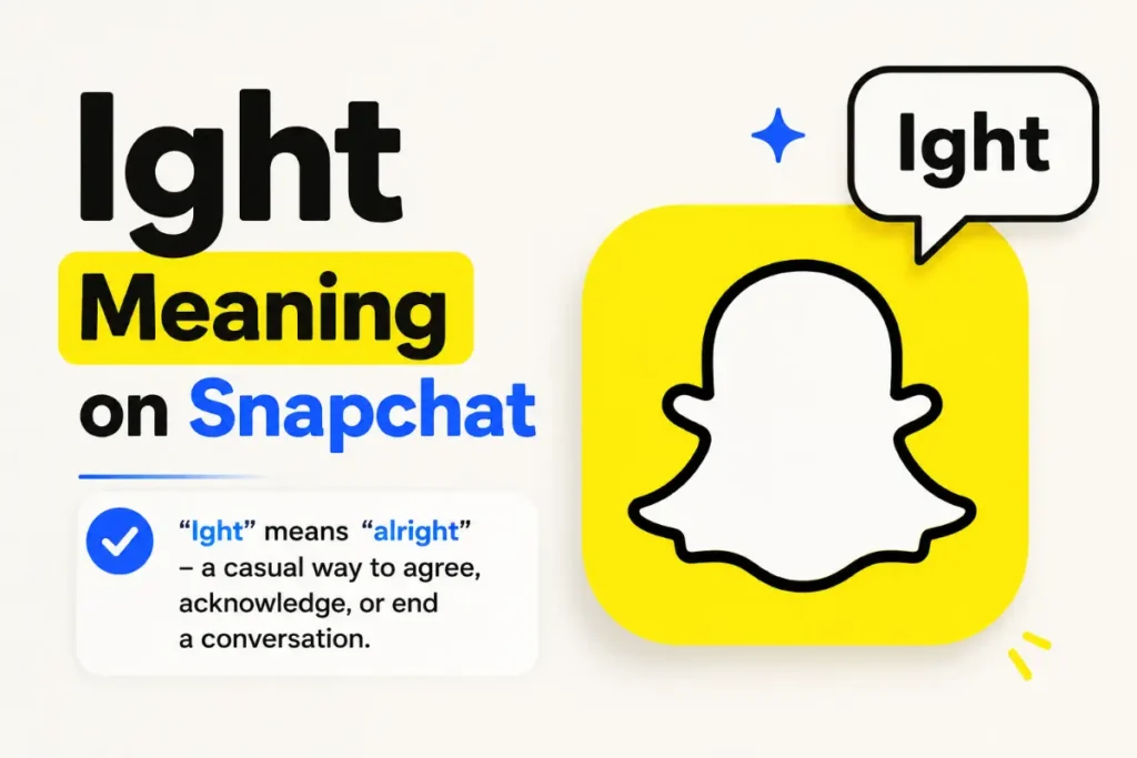Ight Meaning explained with its casual use on Snapchat and meaning as “alright.”
