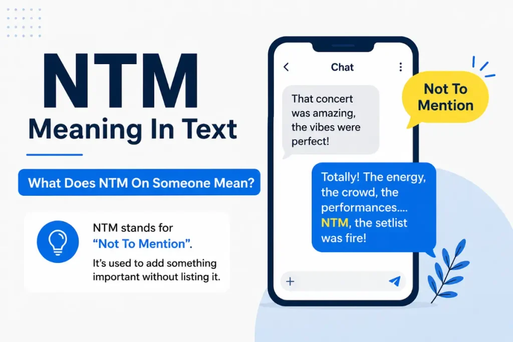 NTM Meaning In Text explained clearly for understanding the abbreviation in text messages and online conversations.
