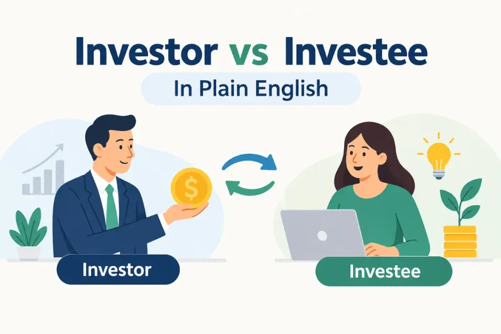 Investor vs Investee explained in plain English with a simple educational finance illustration.