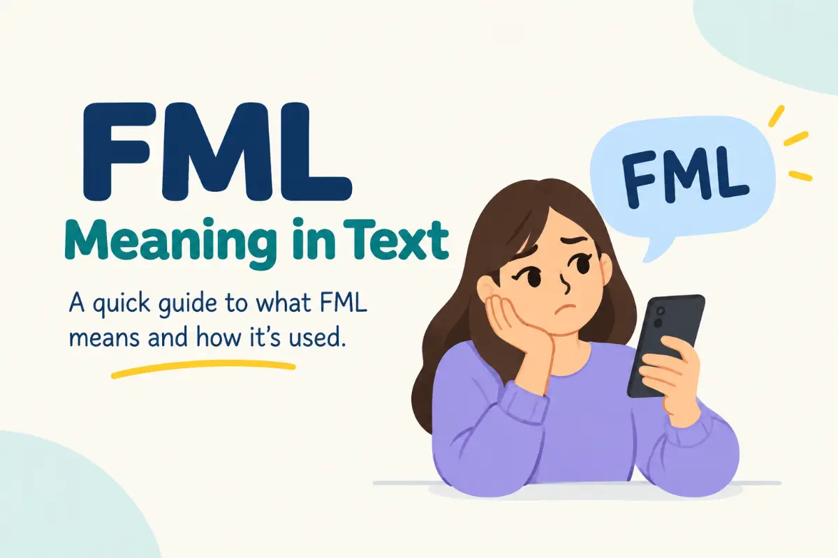 FML meaning in text: 5 Common Uses (2026 Guide) - Vocablyy