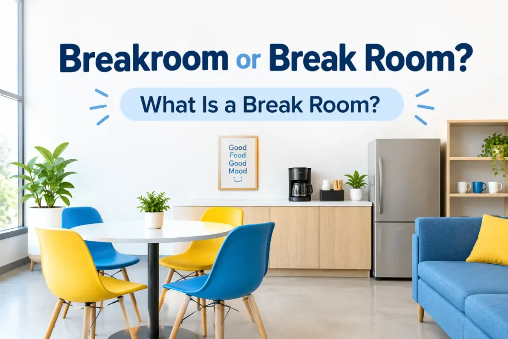 Breakroom or Break Room? A simple guide to office break room meaning.